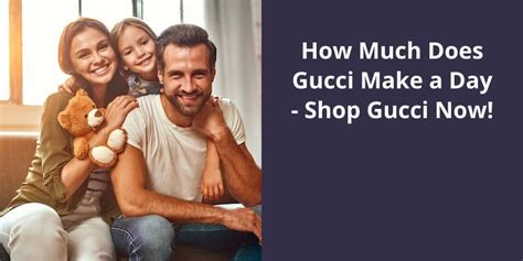 how much money does gucci make|Gucci net worth 2024.